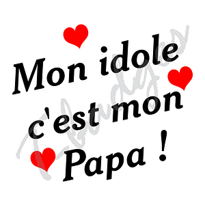 BADGE MON IDOLE C EST MON PAPA